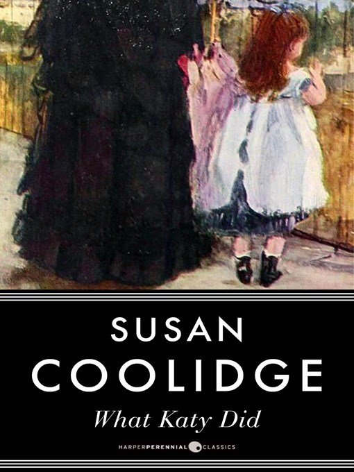 Title details for What Katy Did by Susan Coolidge - Available